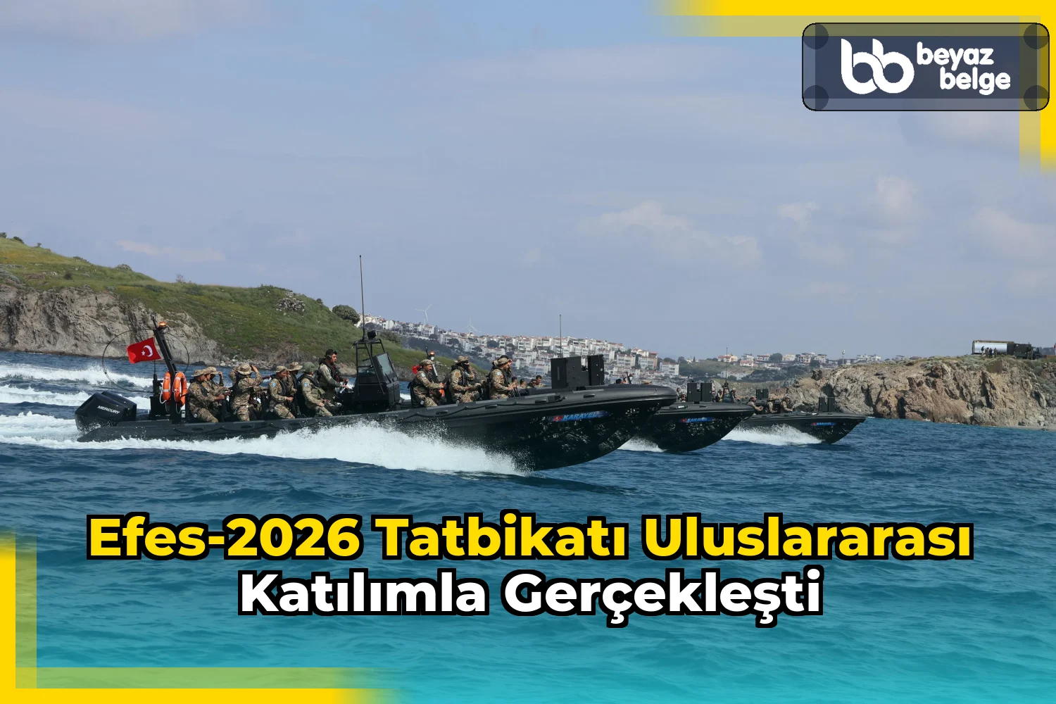Efes-2026 Tatbikatı Uluslararası Katılımla Gerçekleşti