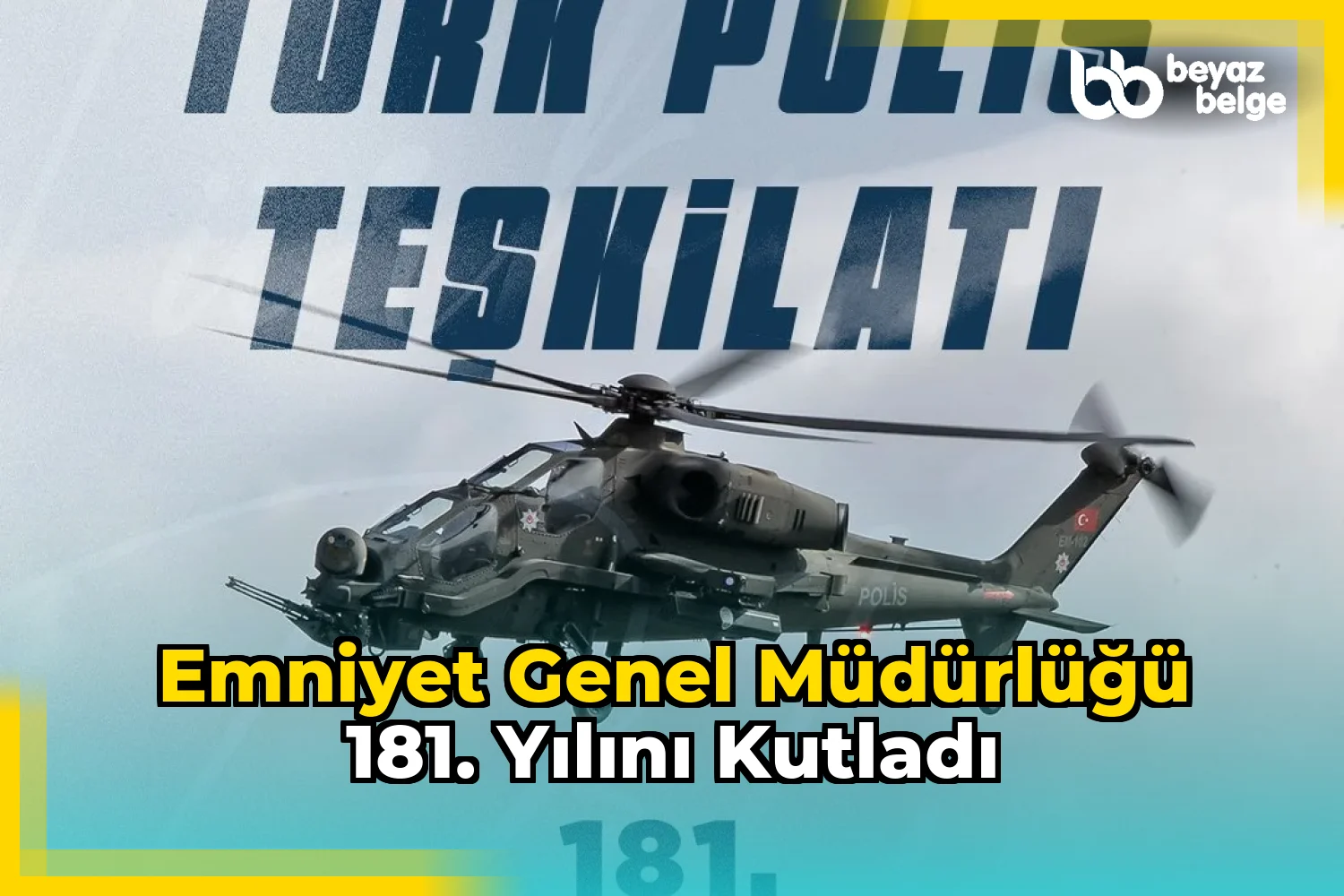 Emniyet Genel Müdürlüğü 181. yılını kutladı