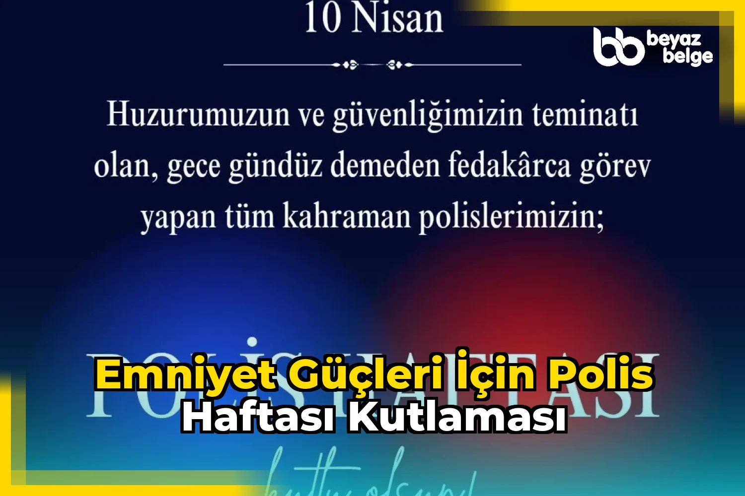 Emniyet Güçleri için Polis Haftası Kutlaması