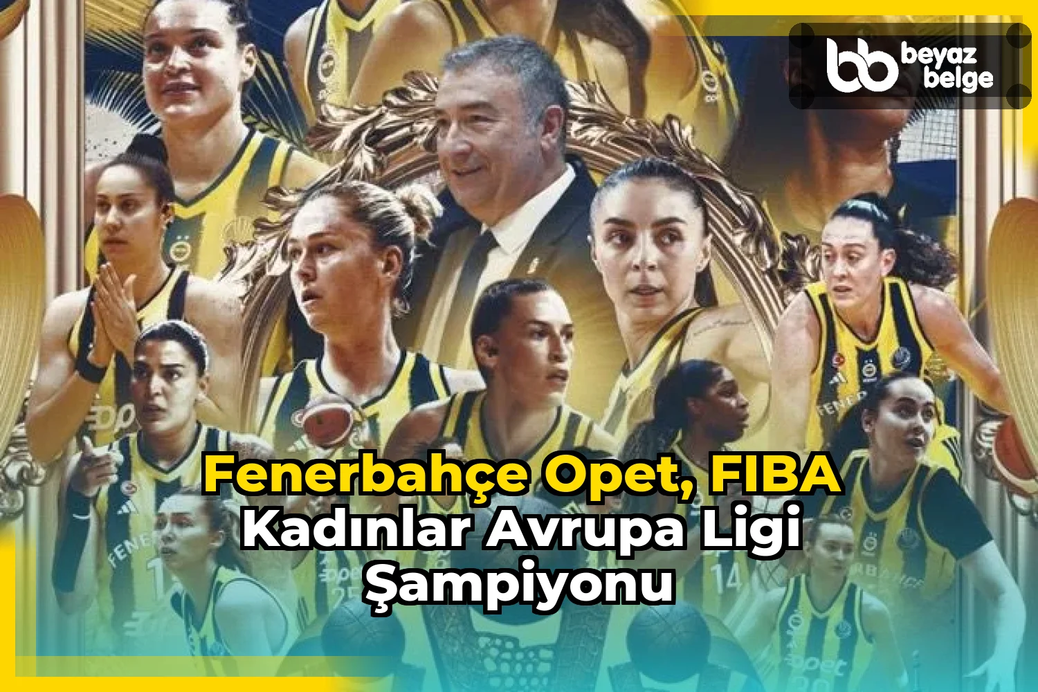 Fenerbahçe Opet, FIBA Kadınlar Avrupa Ligi Şampiyonu