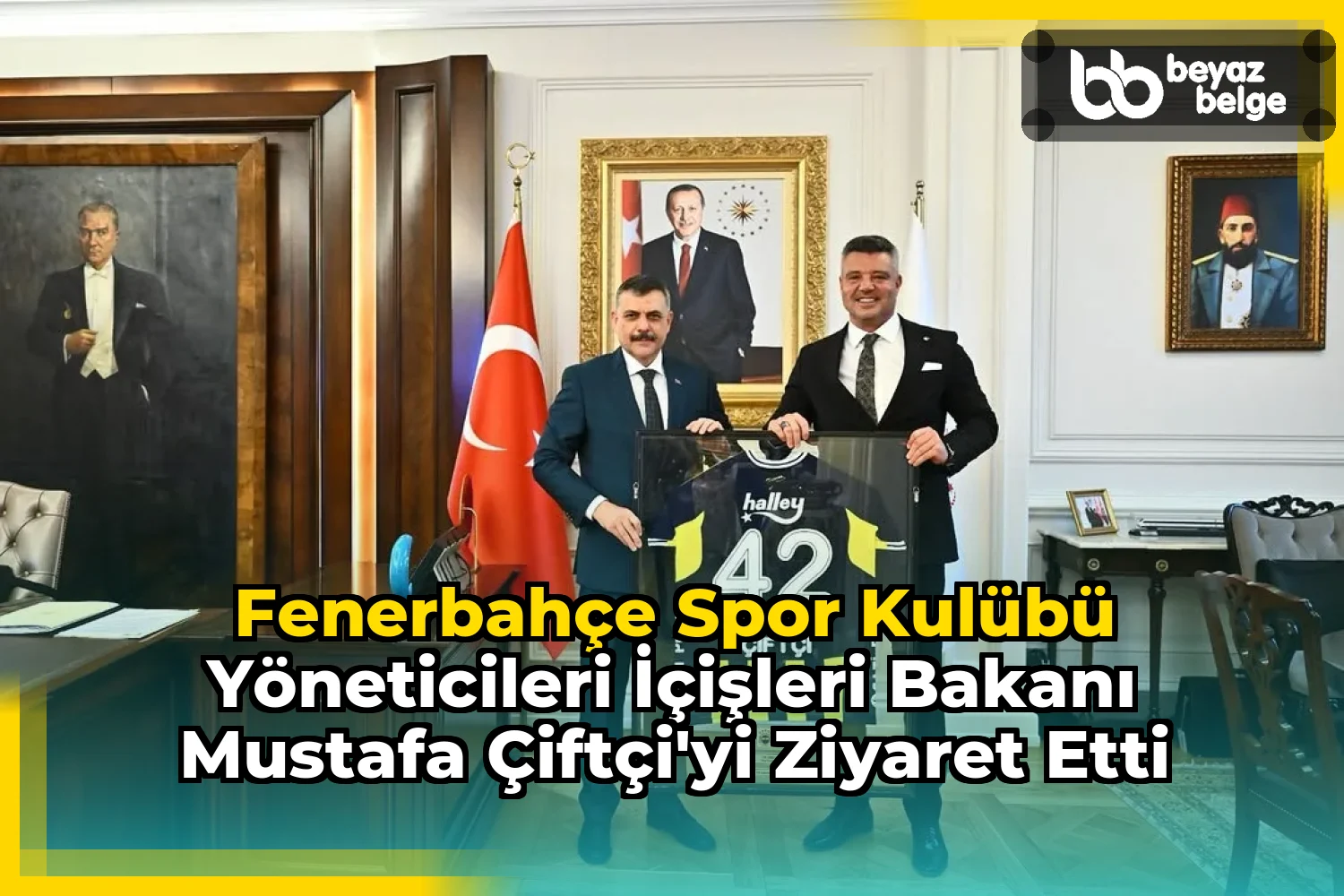 Fenerbahçe Spor Kulübü Yöneticileri İçişleri Bakanı Mustafa Çiftçi'yi Ziyaret Etti
