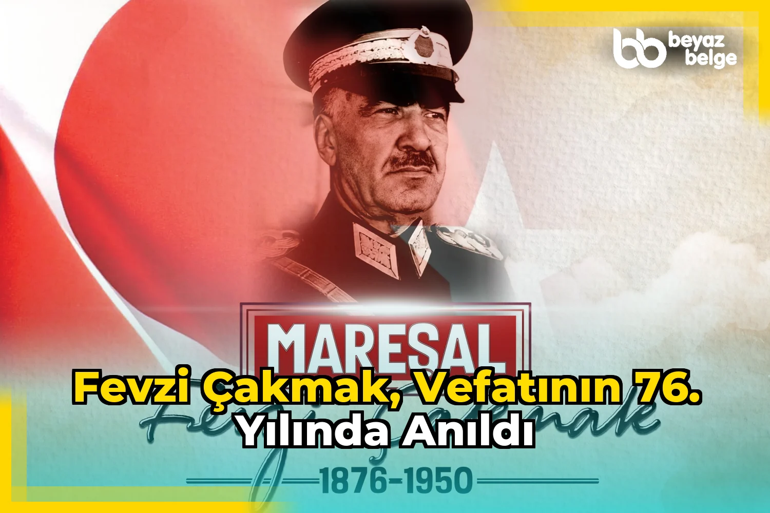 Fevzi Çakmak, vefatının 76. yılında anıldı
