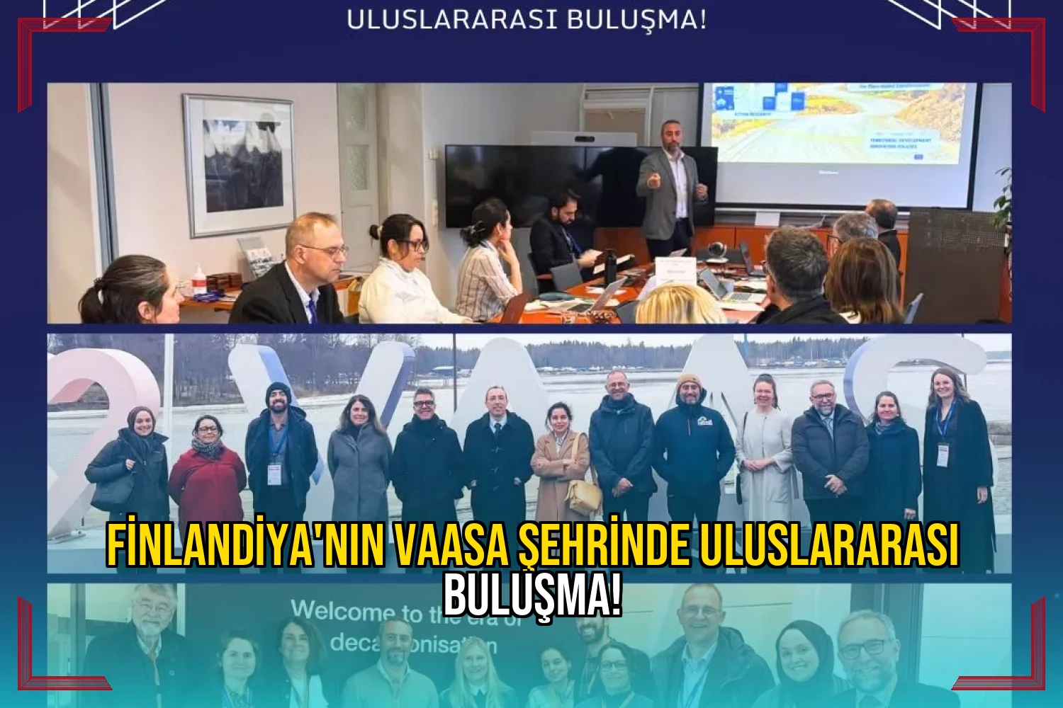Finlandiya'nın Vaasa Şehrinde Uluslararası Buluşma!