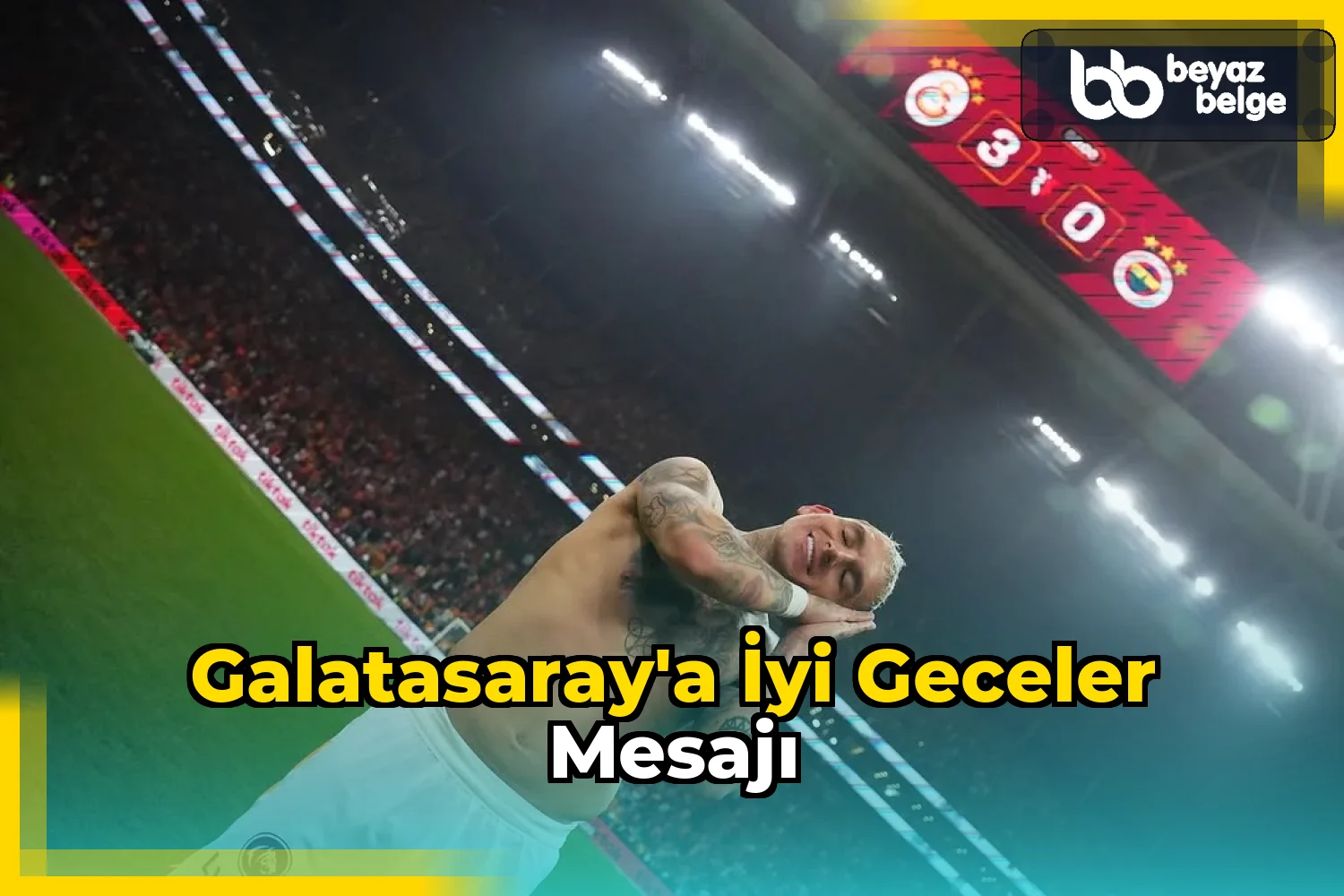 Galatasaray'a İyi Geceler Mesajı