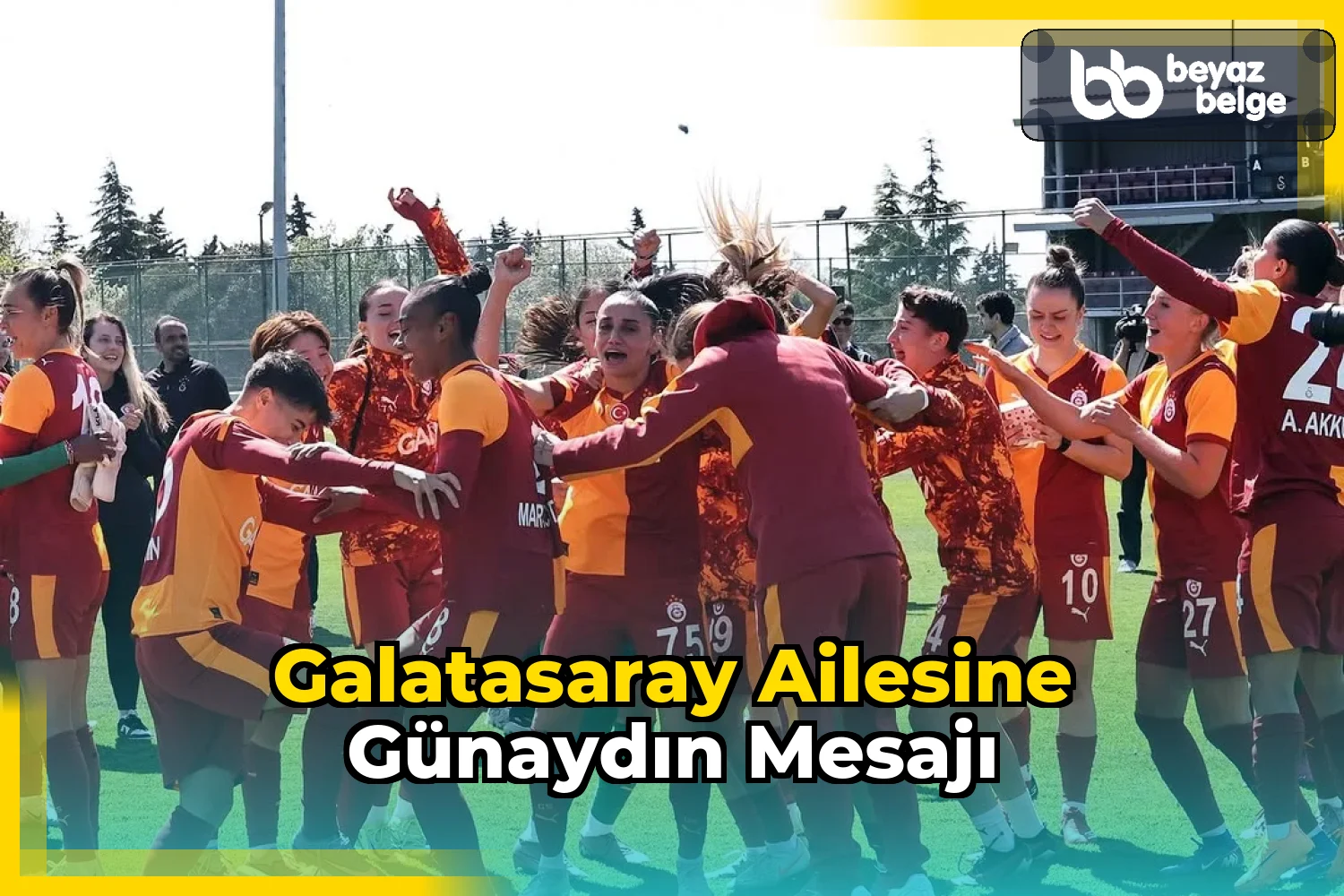 Galatasaray Ailesine Günaydın Mesajı