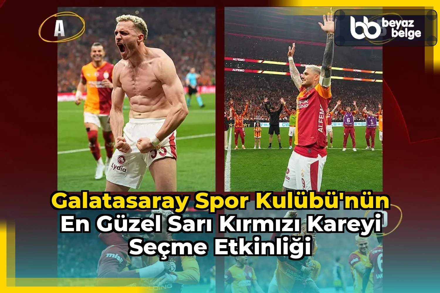 Galatasaray Spor Kulübü'nün En Güzel Sarı Kırmızı Kareyi Seçme Etkinliği