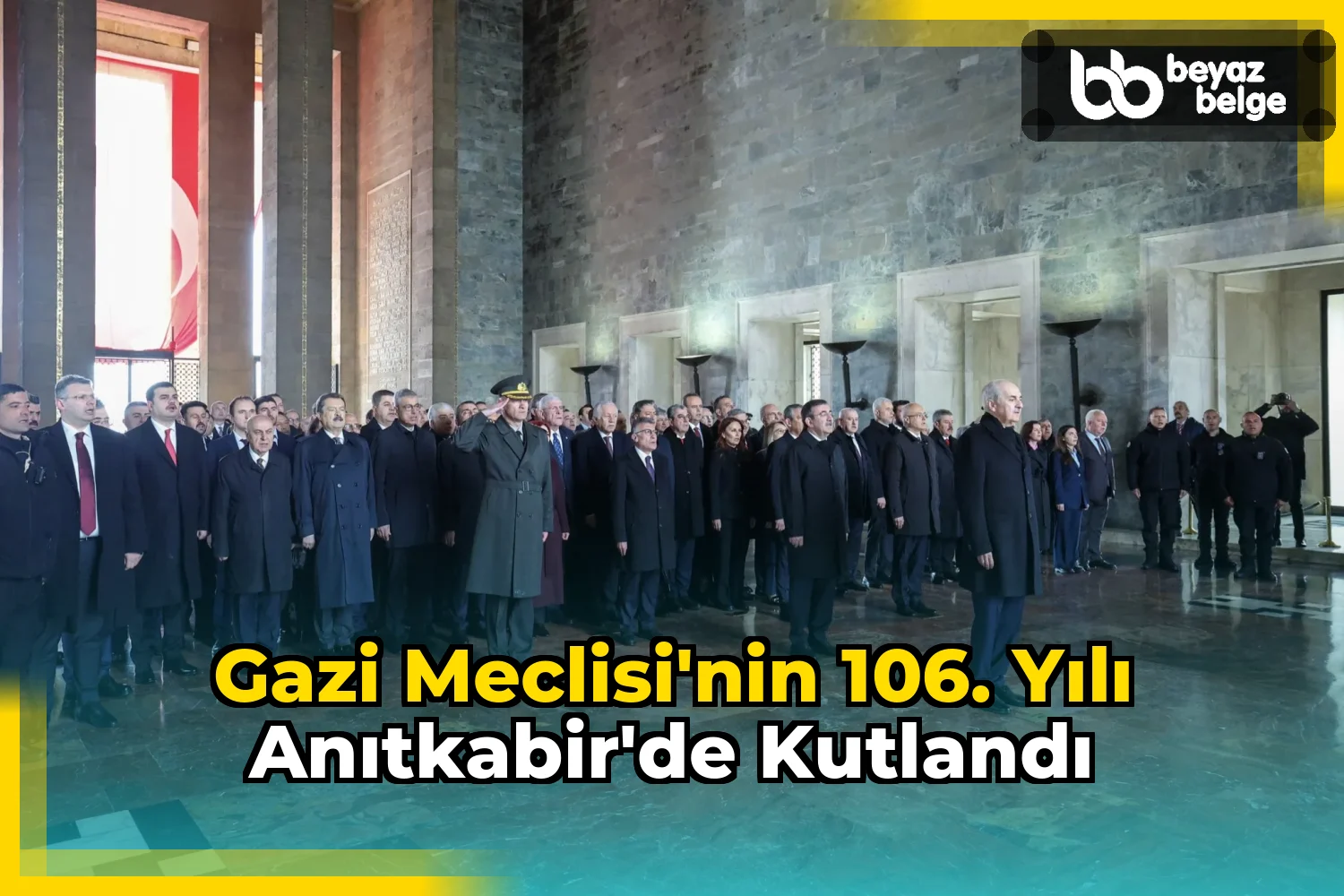 Gazi Meclisi'nin 106. yılı Anıtkabir'de kutlandı