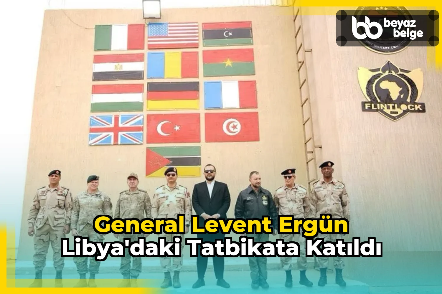 General Levent Ergün Libya'daki Tatbikata Katıldı