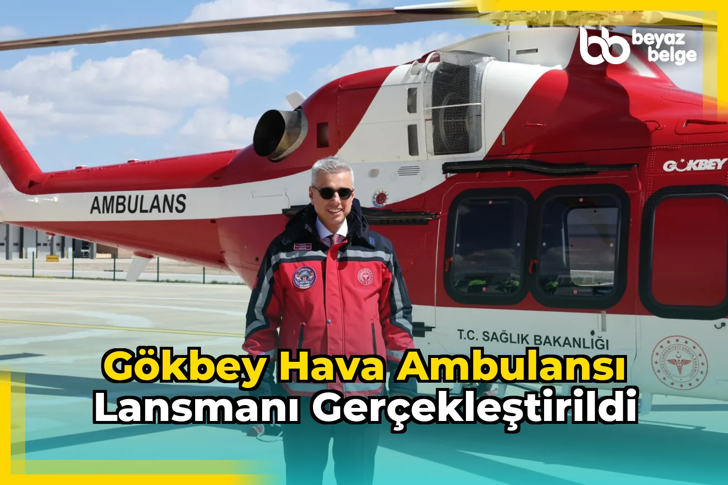 GÖKBEY Hava Ambulansı Lansmanı Gerçekleştirildi