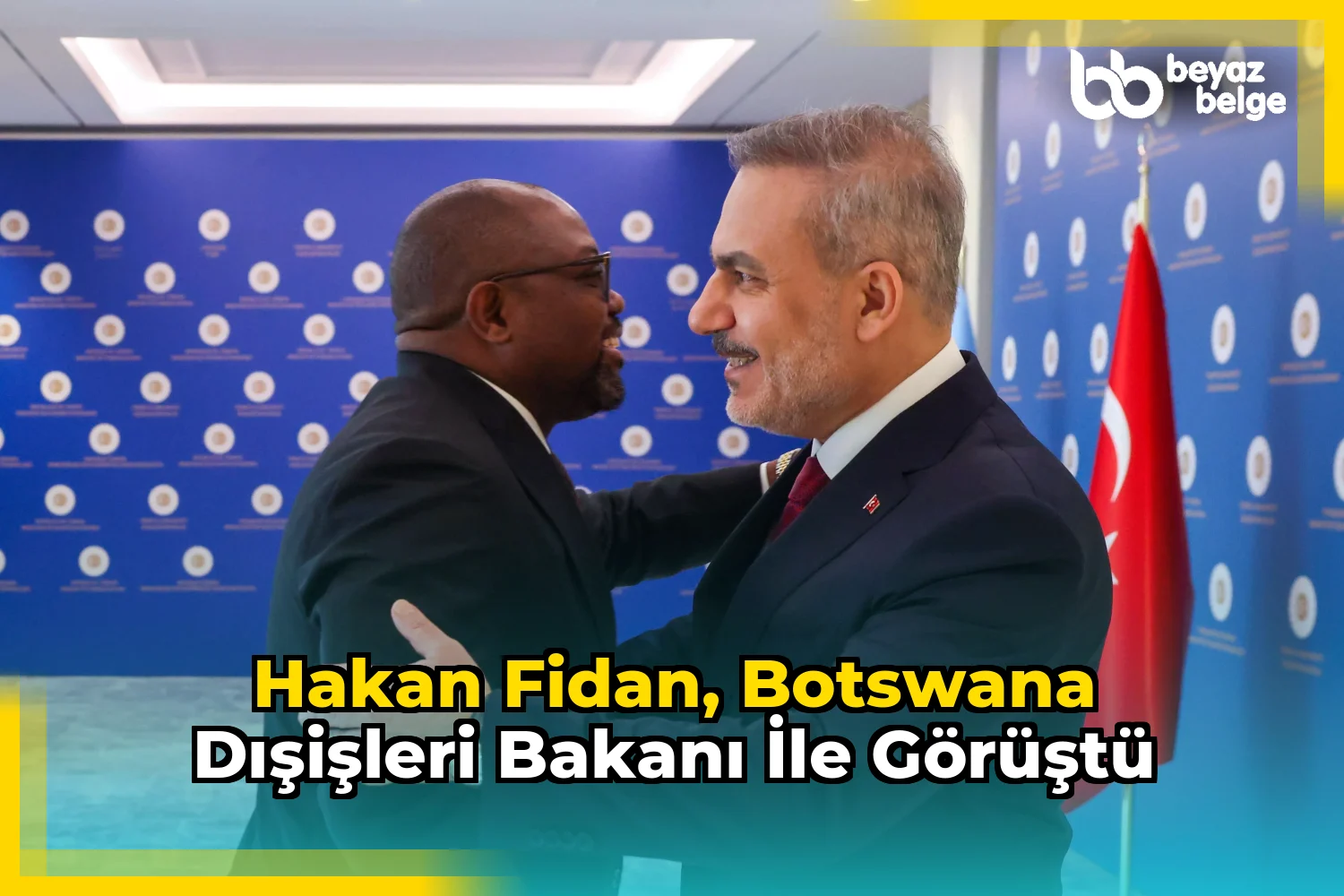 Hakan Fidan, Botswana Dışişleri Bakanı ile görüştü