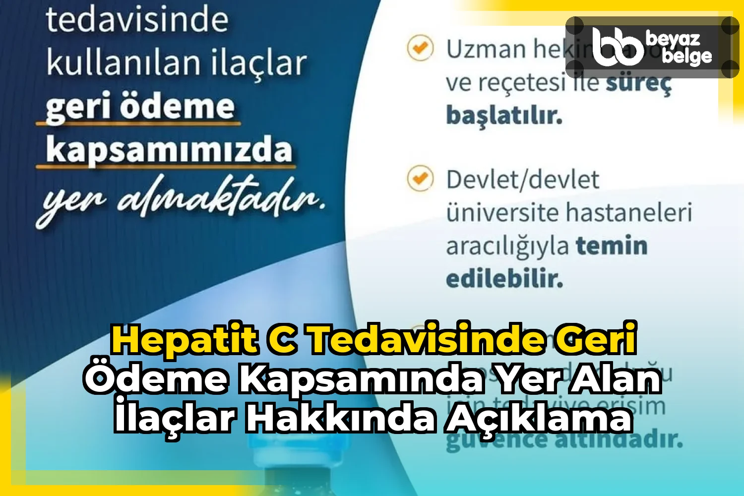 Hepatit C Tedavisinde Geri Ödeme Kapsamında Yer Alan İlaçlar Hakkında Açıklama