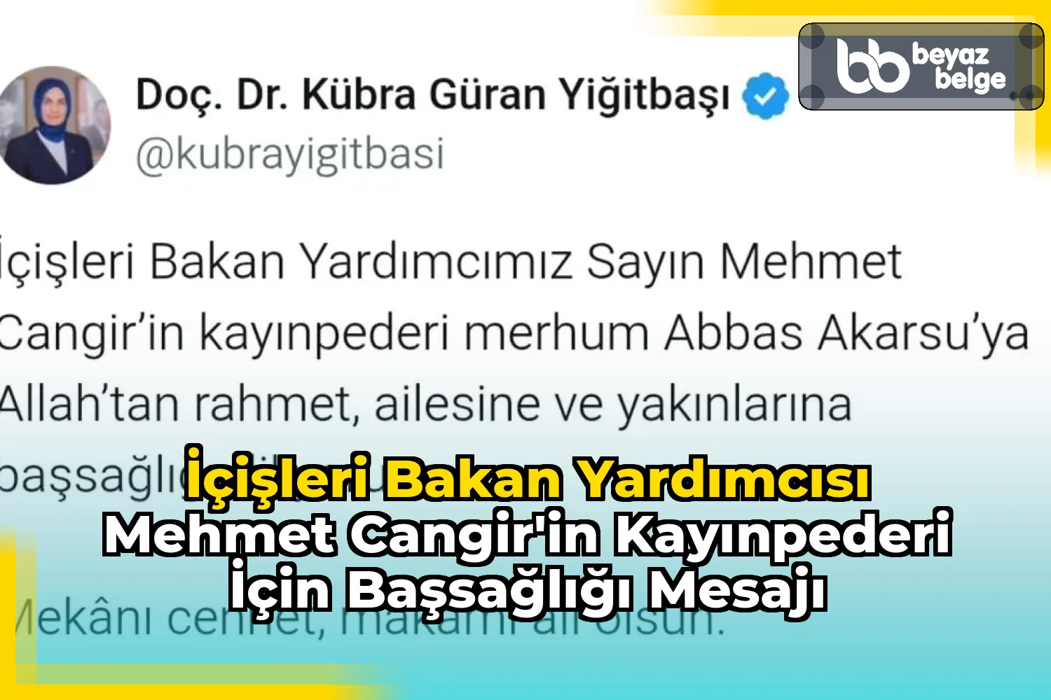 İçişleri Bakan Yardımcısı Mehmet Cangir'in Kayınpederi İçin Başsağlığı Mesajı