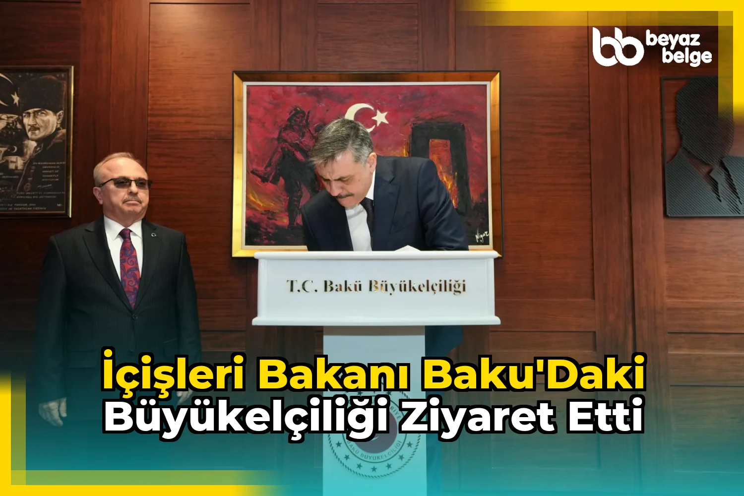 İçişleri Bakanı Baku'daki Büyükelçiliği Ziyaret Etti
