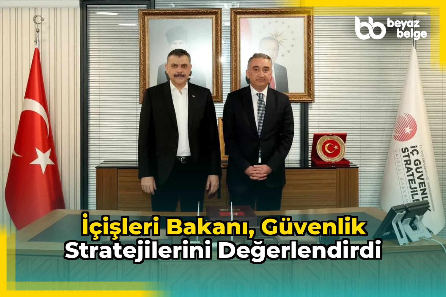 İçişleri Bakanı, güvenlik stratejilerini değerlendirdi