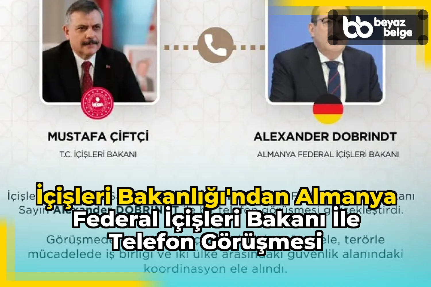İçişleri Bakanlığı'ndan Almanya Federal İçişleri Bakanı ile Telefon Görüşmesi