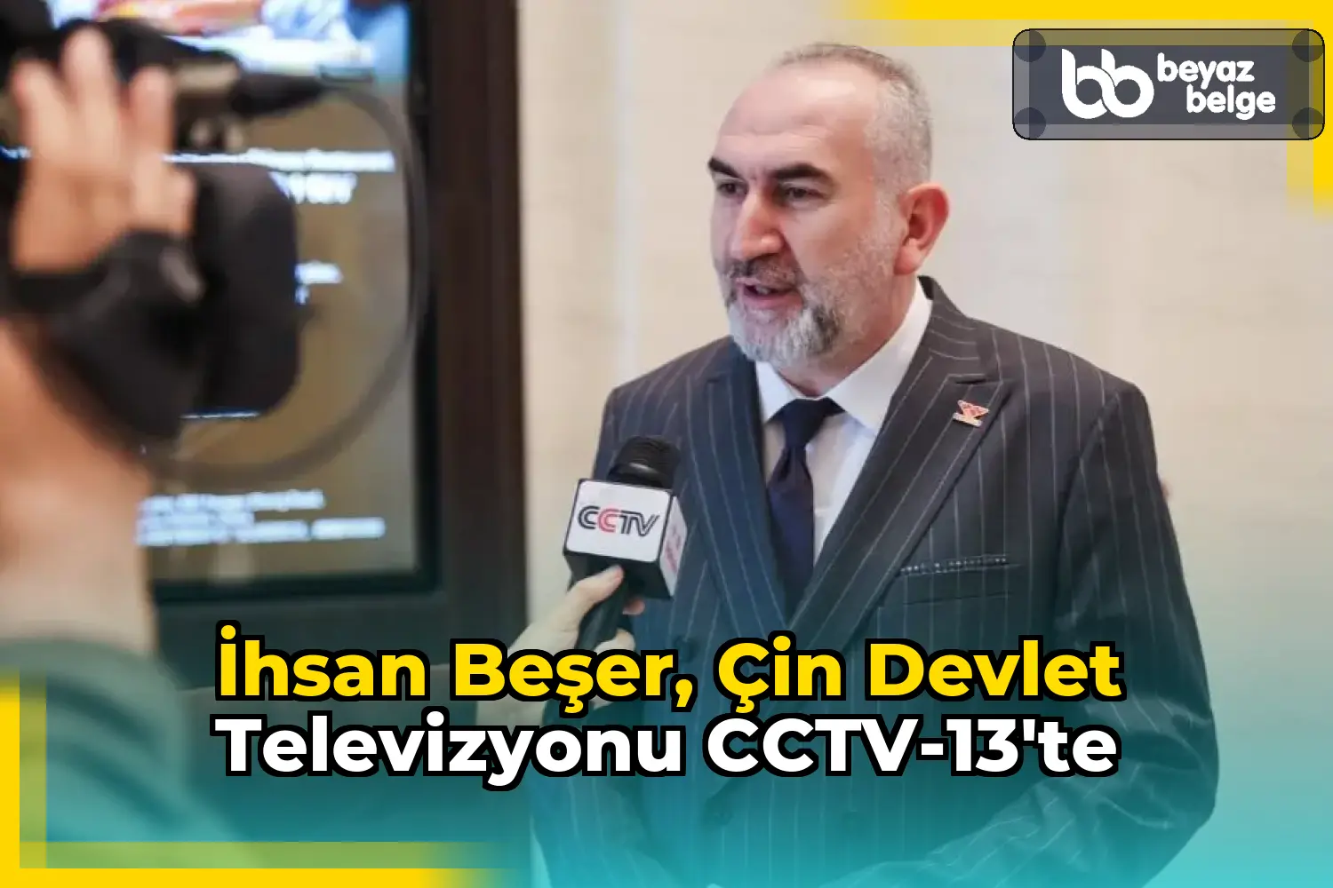 İhsan Beşer, Çin Devlet Televizyonu CCTV-13’te
