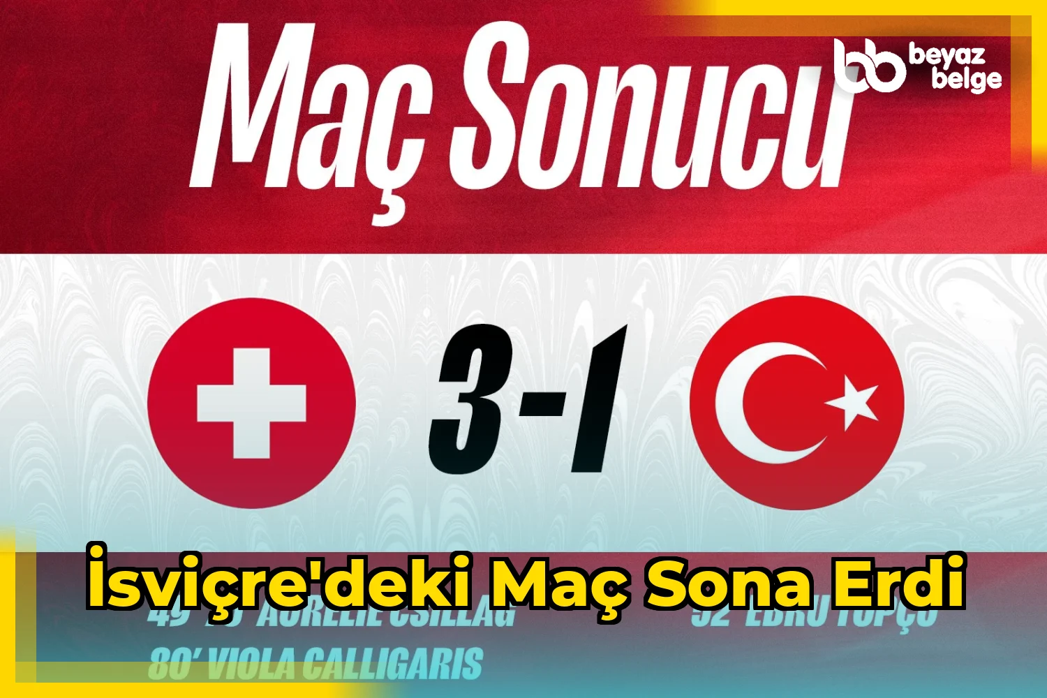 İsviçre'deki maç sona erdi
