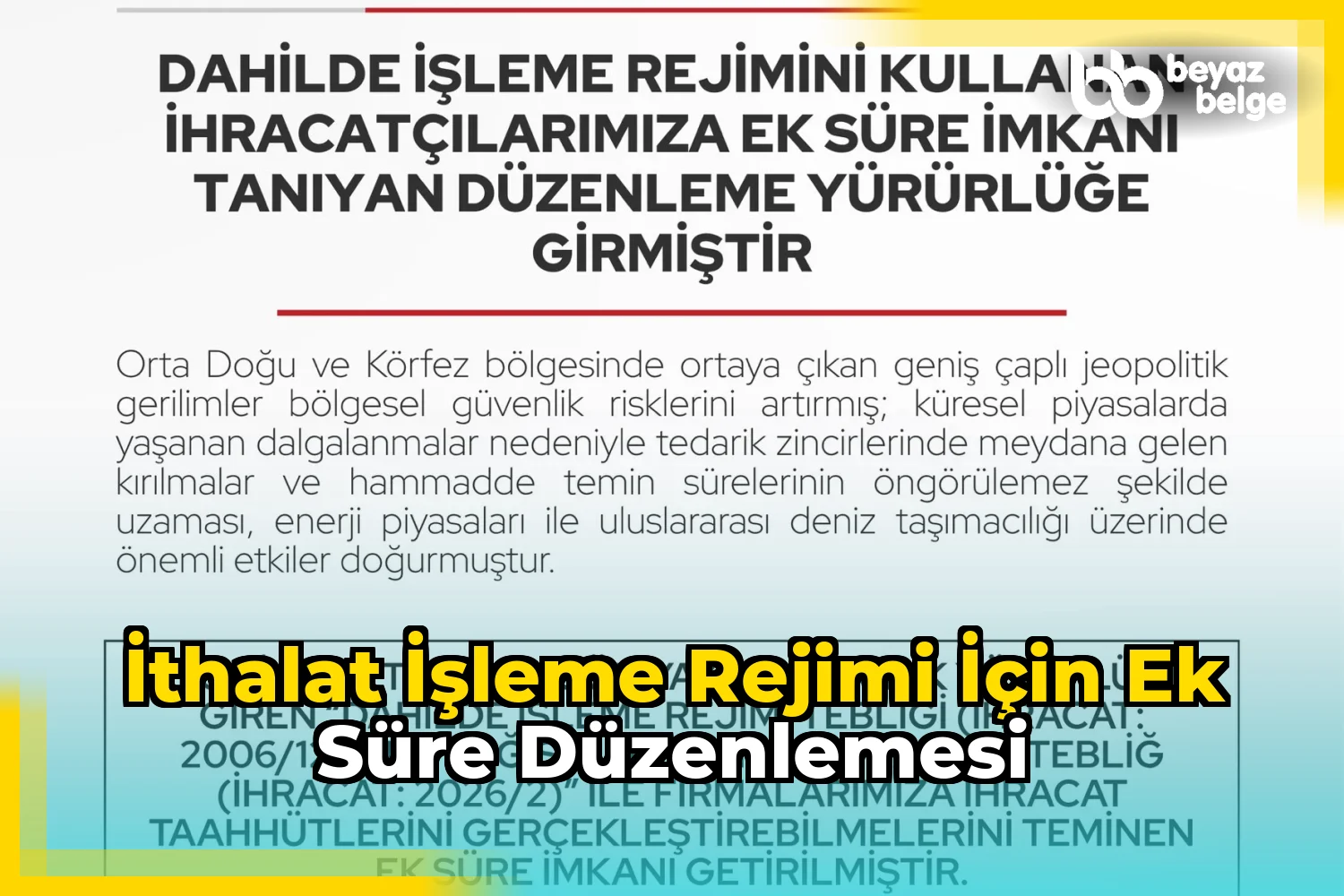 İthalat İşleme Rejimi İçin Ek Süre Düzenlemesi