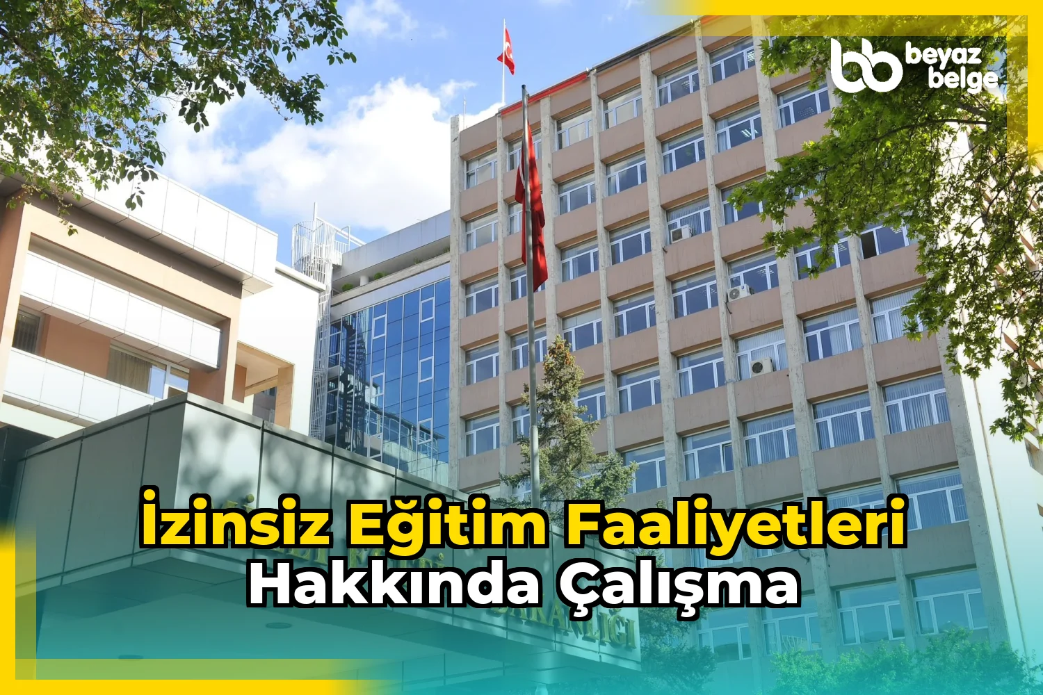 İzinsiz Eğitim Faaliyetleri Hakkında Çalışma