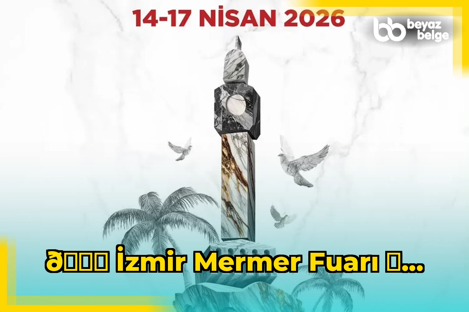 ???? İzmir Mermer Fuarı ⏳...