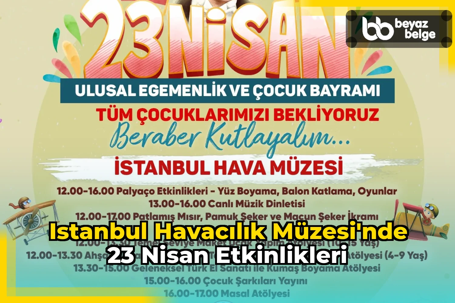 Istanbul Havacılık Müzesi'nde 23 Nisan Etkinlikleri