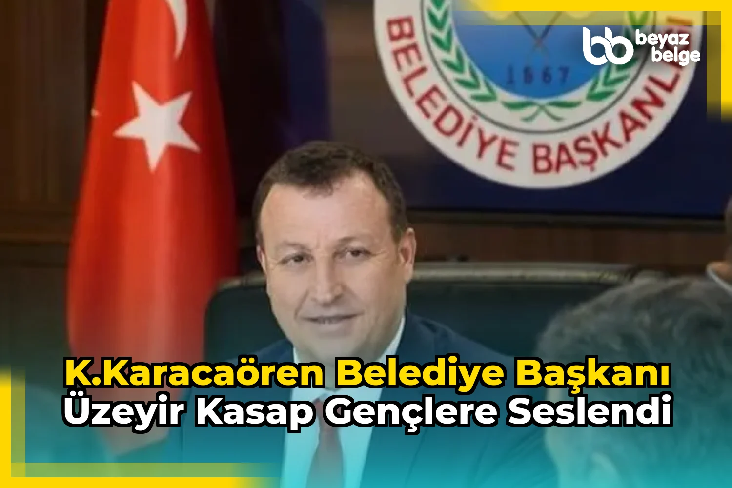 K.Karacaören Belediye Başkanı Üzeyir Kasap Gençlere Seslendi