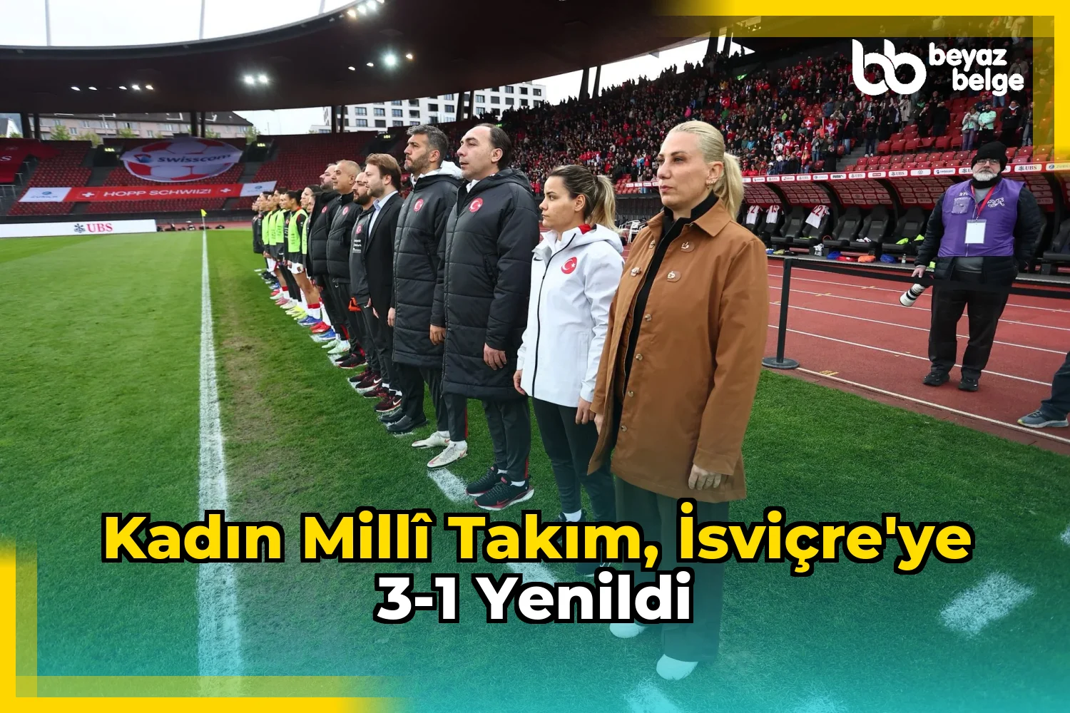 Kadın Millî Takım, İsviçre'ye 3-1 Yenildi