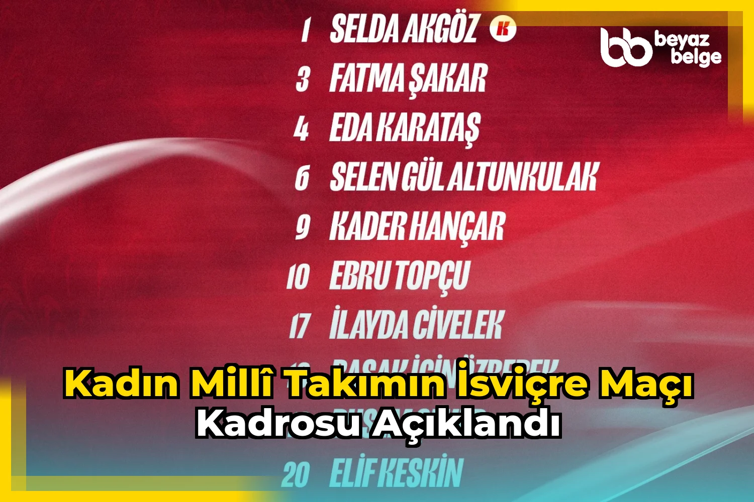 Kadın Millî Takımın İsviçre Maçı Kadrosu Açıklandı
