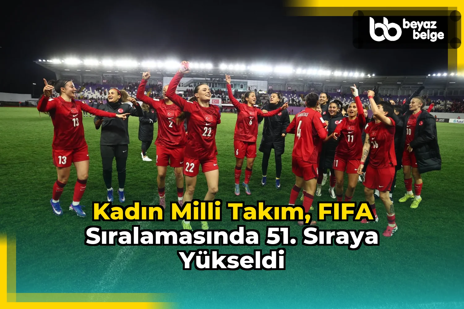 Kadın Milli Takım, FIFA sıralamasında 51. sıraya yükseldi
