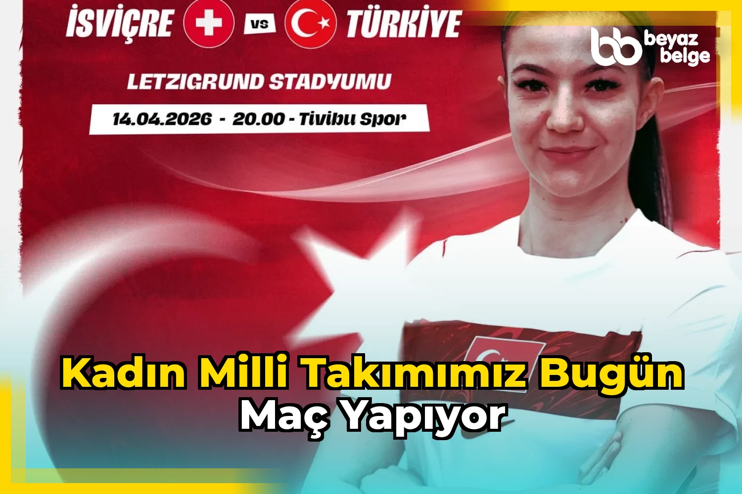 Kadın Milli Takımımız Bugün Maç Yapıyor