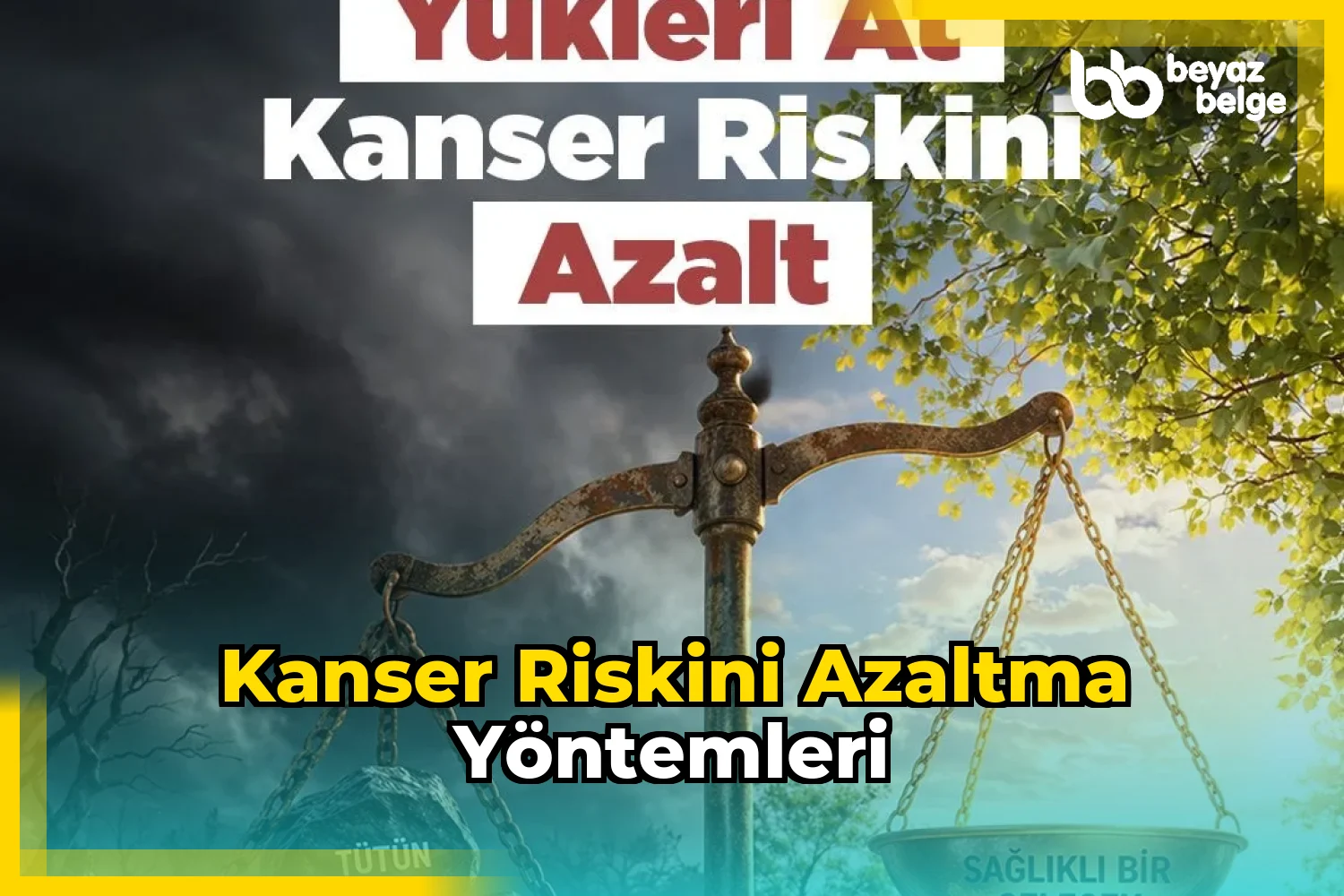 Kanser Riskini Azaltma Yöntemleri
