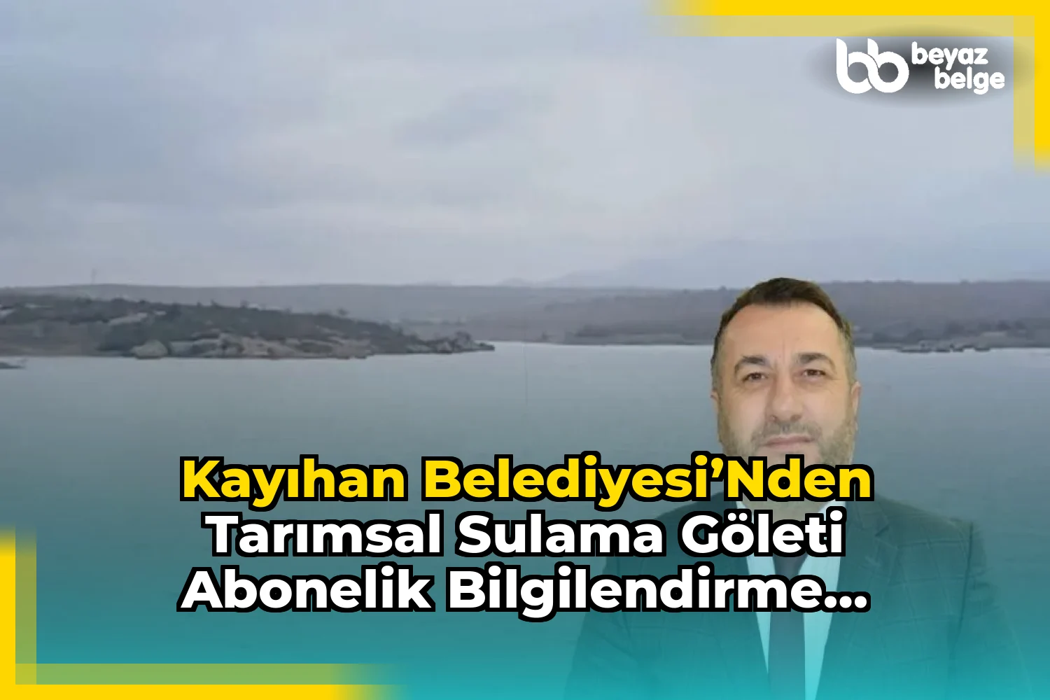 Kayıhan Belediyesi’nden Tarımsal Sulama Göleti Abonelik Bilgilendirme Toplantısı Duyurusu