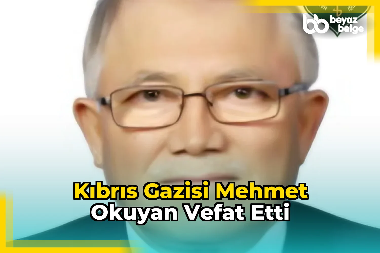 Kıbrıs Gazisi Mehmet Okuyan Vefat Etti