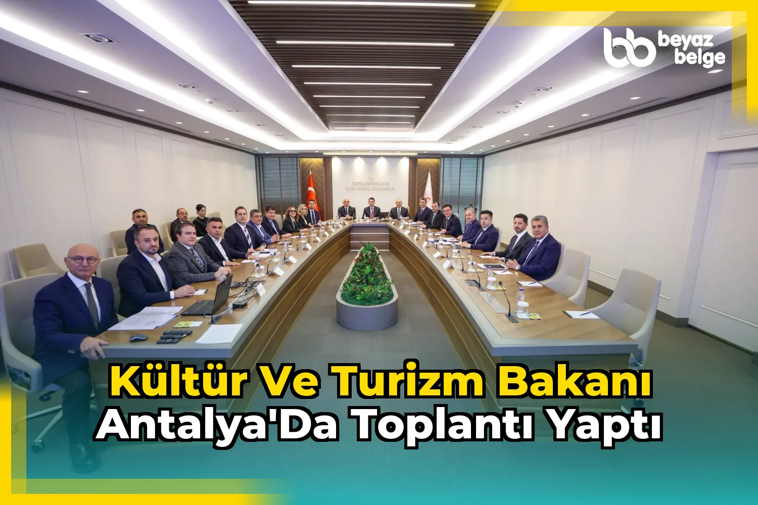 Kültür ve Turizm Bakanı Antalya'da toplantı yaptı