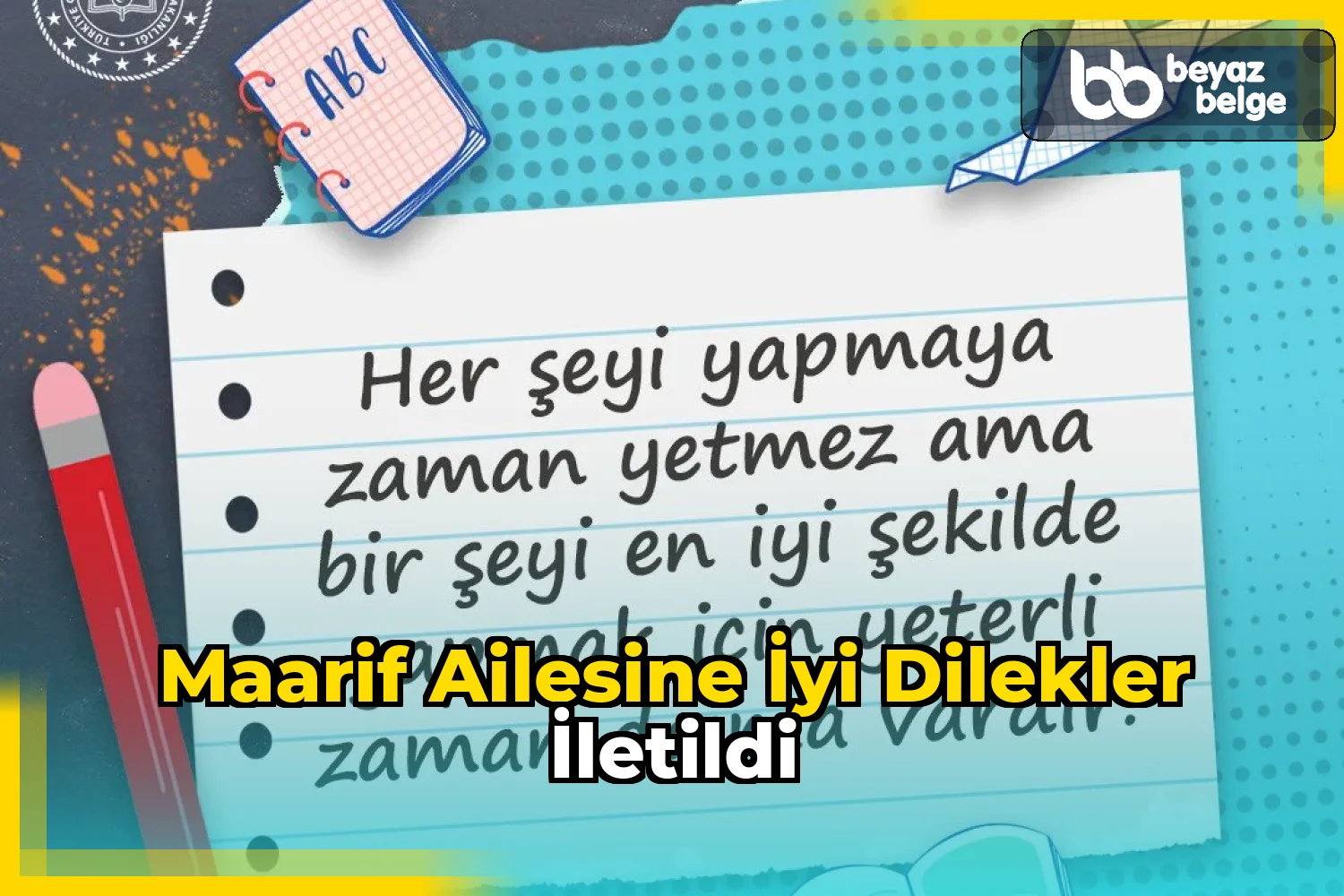 Maarif ailesine iyi dilekler iletildi