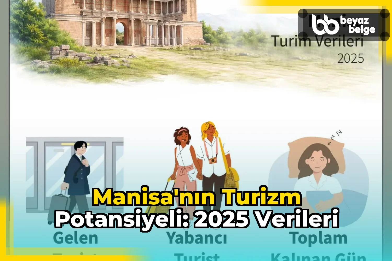 Manisa'nın Turizm Potansiyeli: 2025 Verileri