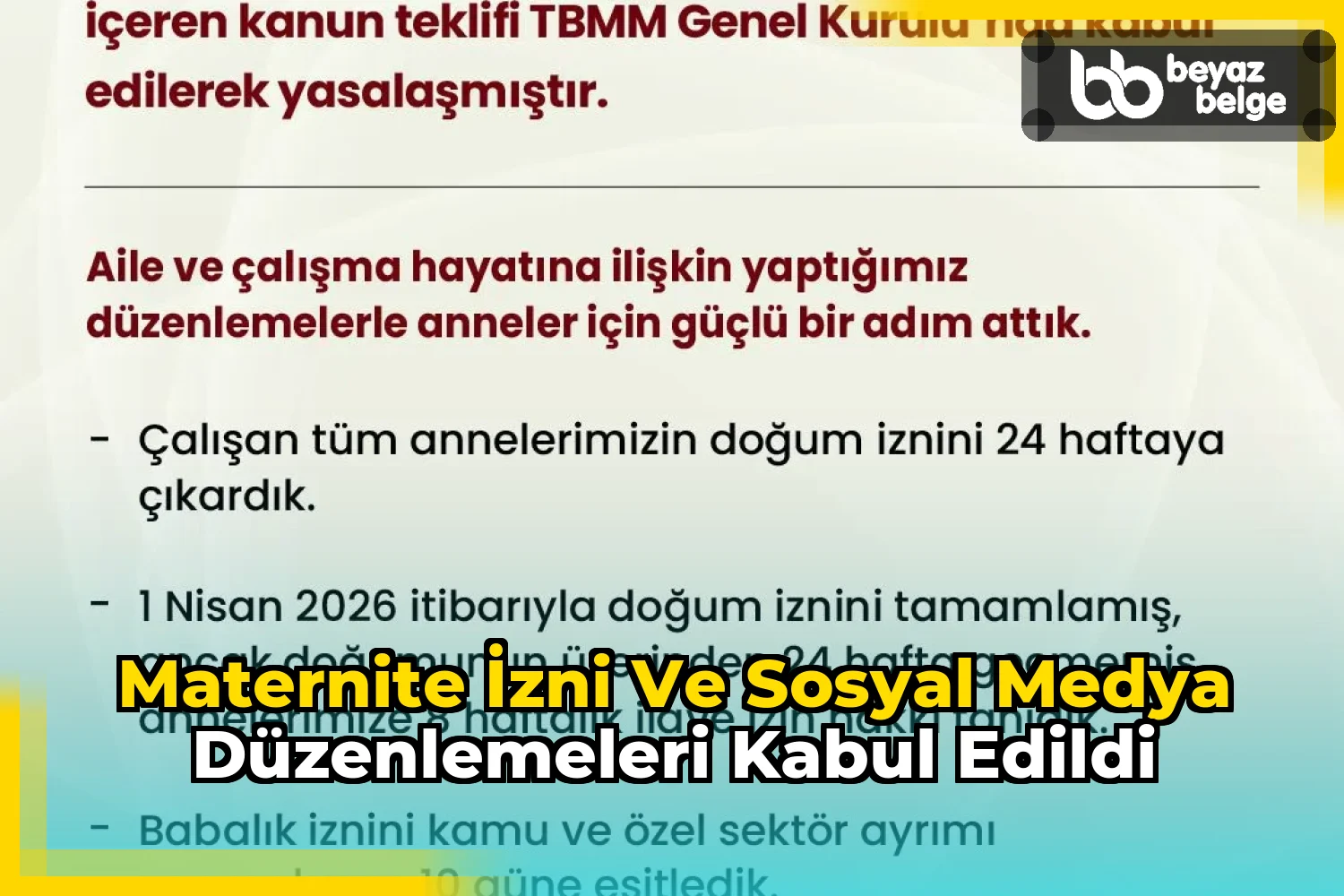 Maternite izni ve sosyal medya düzenlemeleri kabul edildi