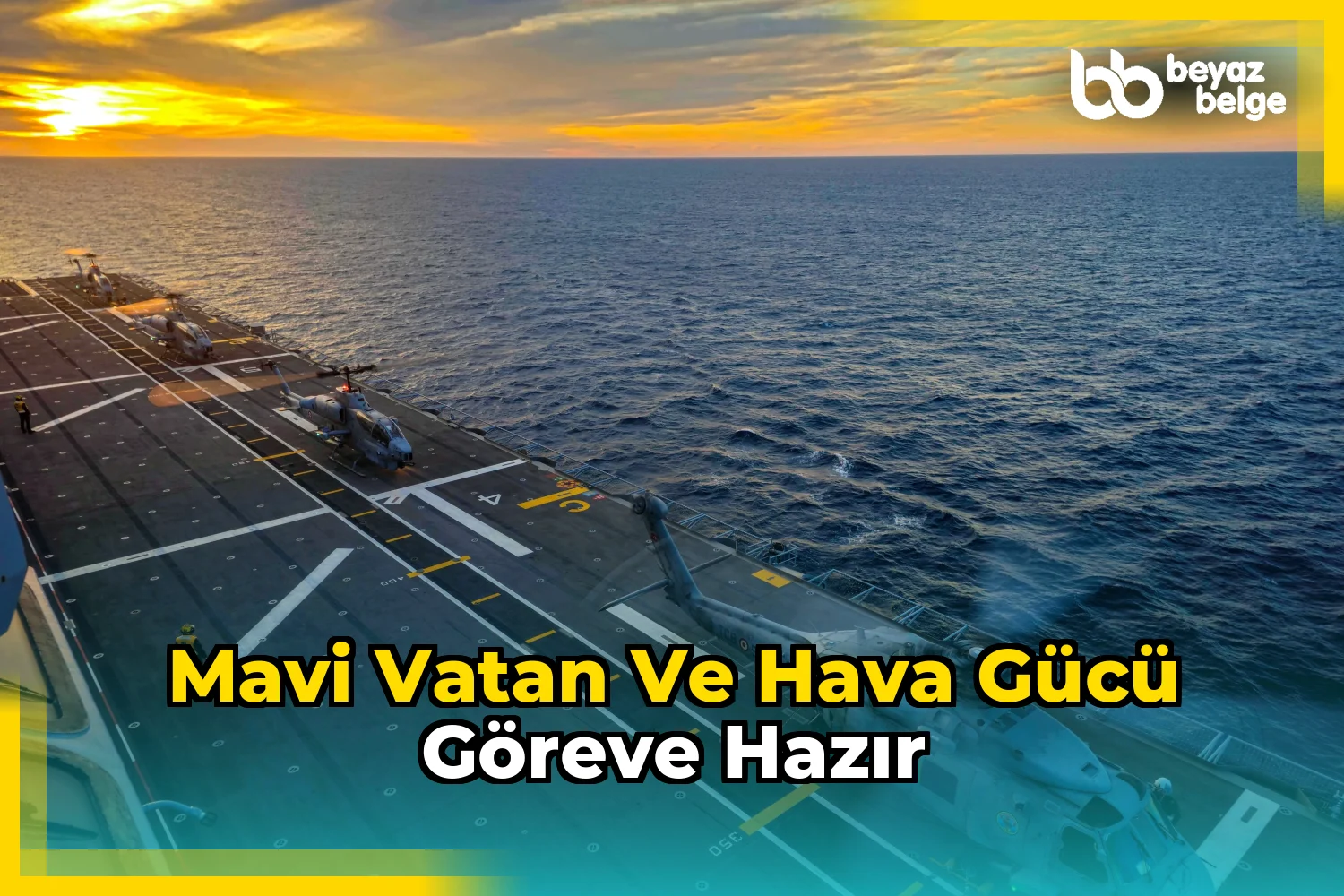 Mavi Vatan ve Hava Gücü Göreve Hazır