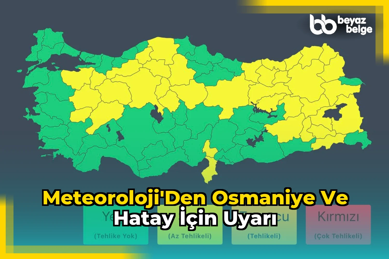 Meteoroloji'den Osmaniye ve Hatay için uyarı