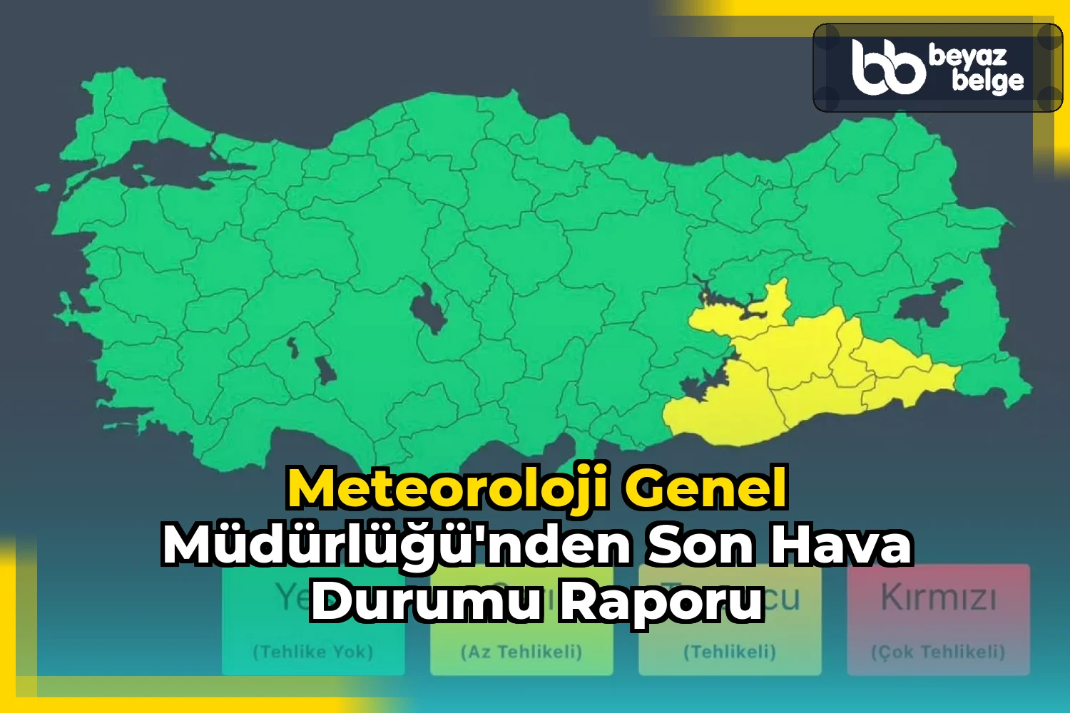 Meteoroloji Genel Müdürlüğü'nden Son Hava Durumu Raporu