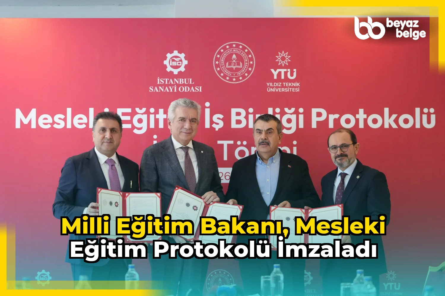 Milli Eğitim Bakanı, Mesleki Eğitim Protokolü İmzaladı