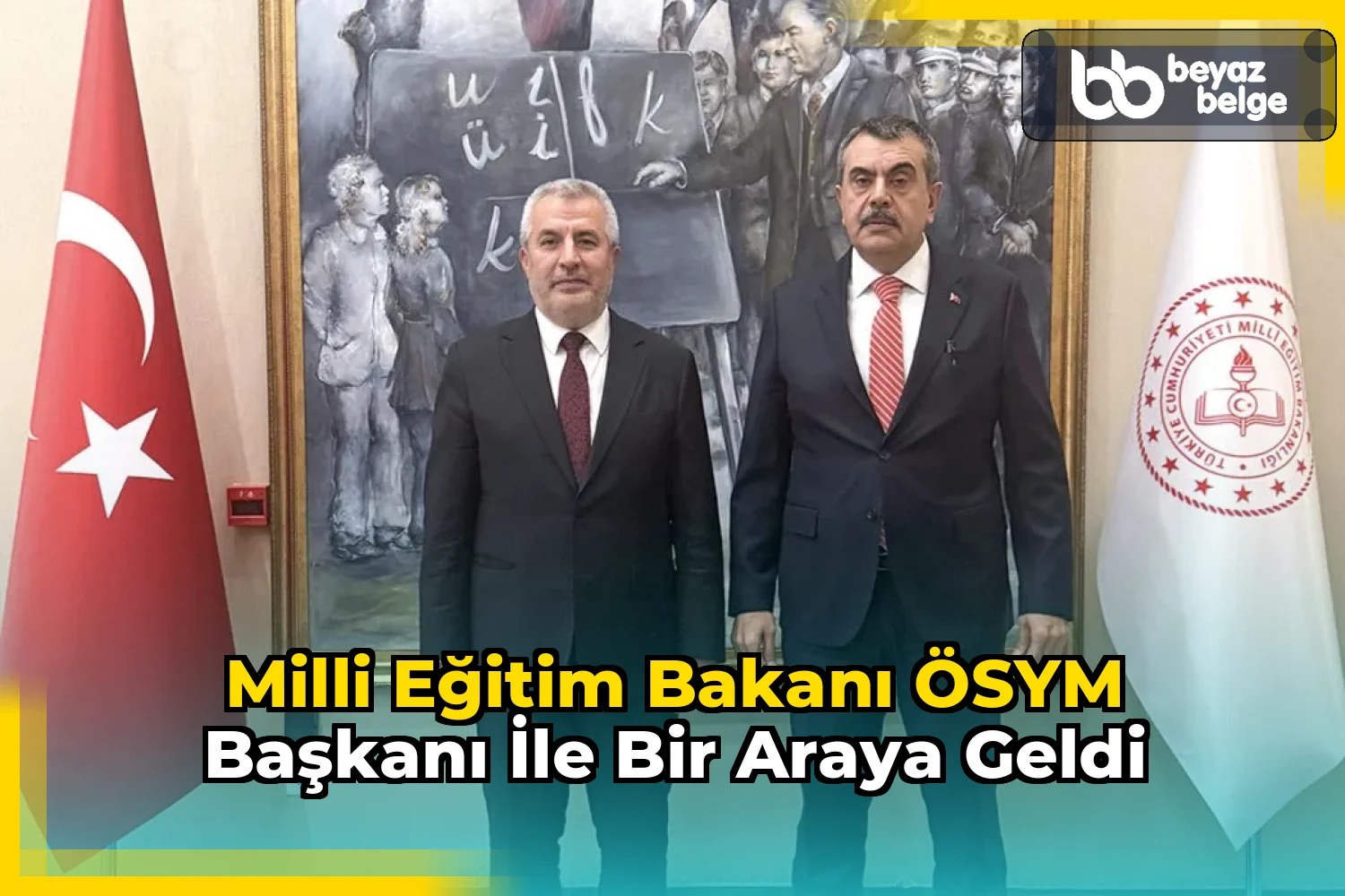 Milli Eğitim Bakanı ÖSYM Başkanı ile bir araya geldi
