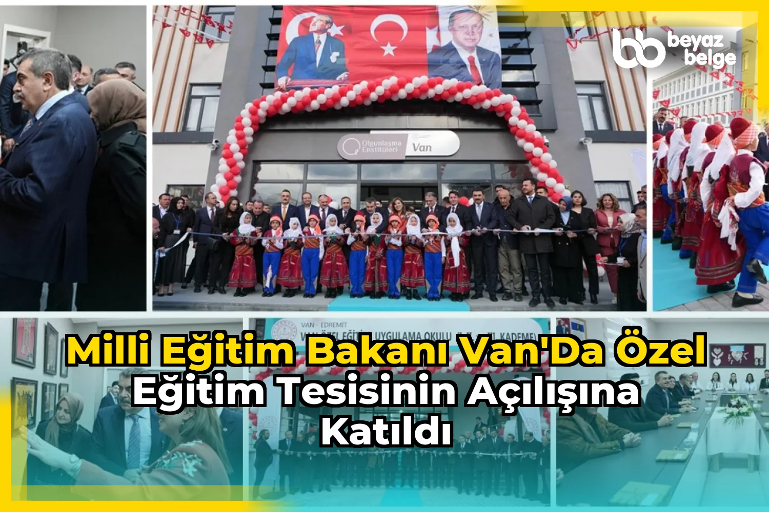 Milli Eğitim Bakanı Van'da Özel Eğitim Tesisinin Açılışına Katıldı