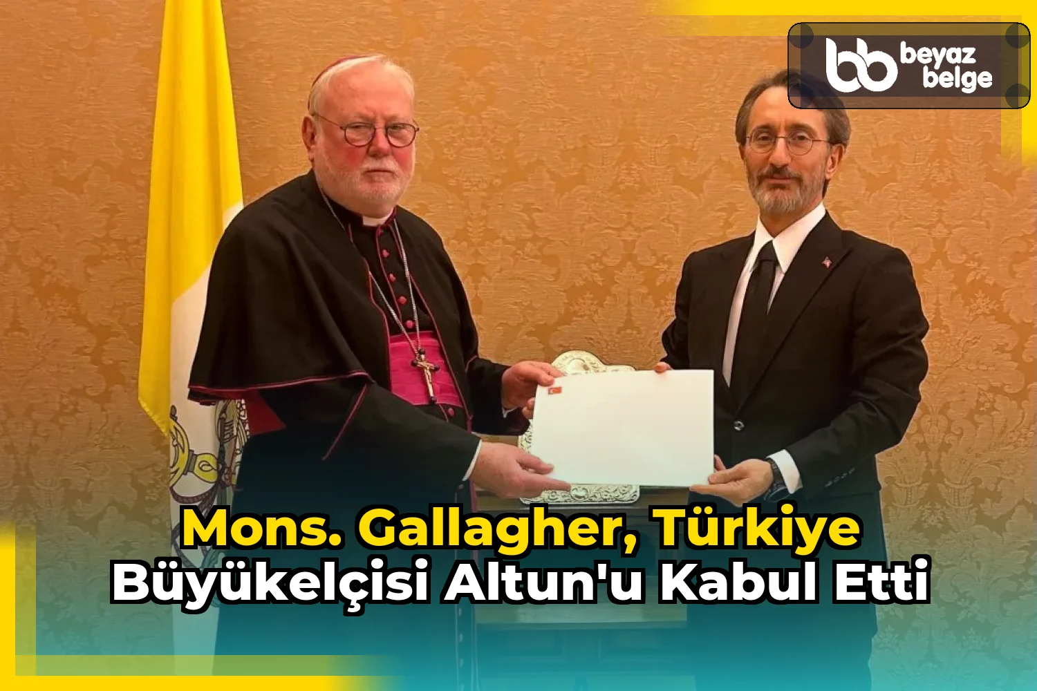 Mons. Gallagher, Türkiye Büyükelçisi Altun'u kabul etti