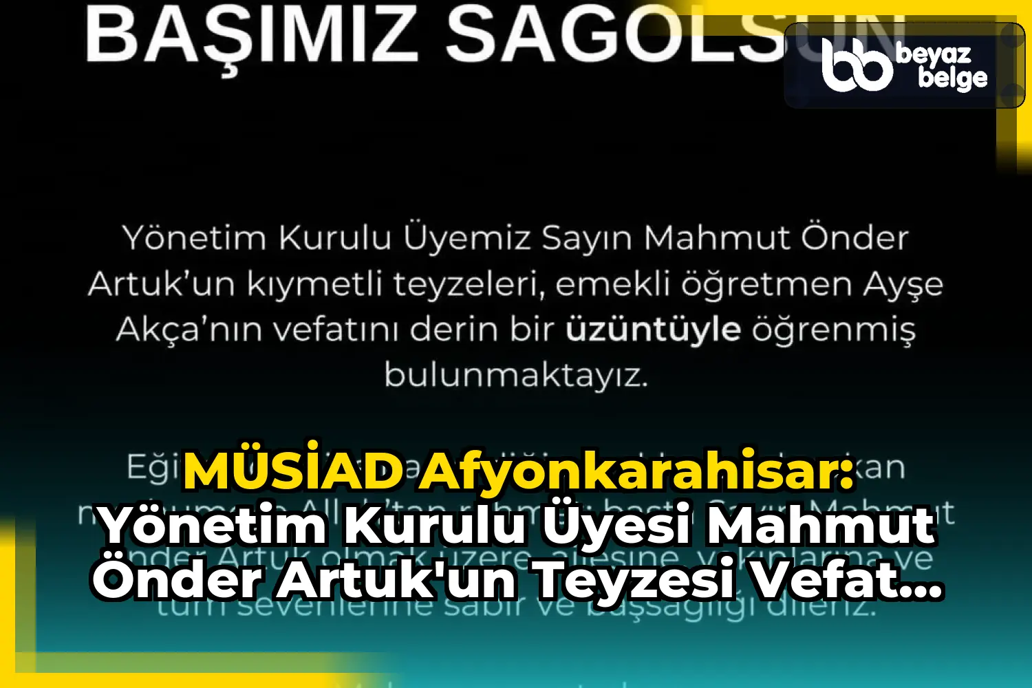 MÜSİAD Afyonkarahisar: Yönetim Kurulu Üyesi Mahmut Önder Artuk'un Teyzesi Vefat Etti