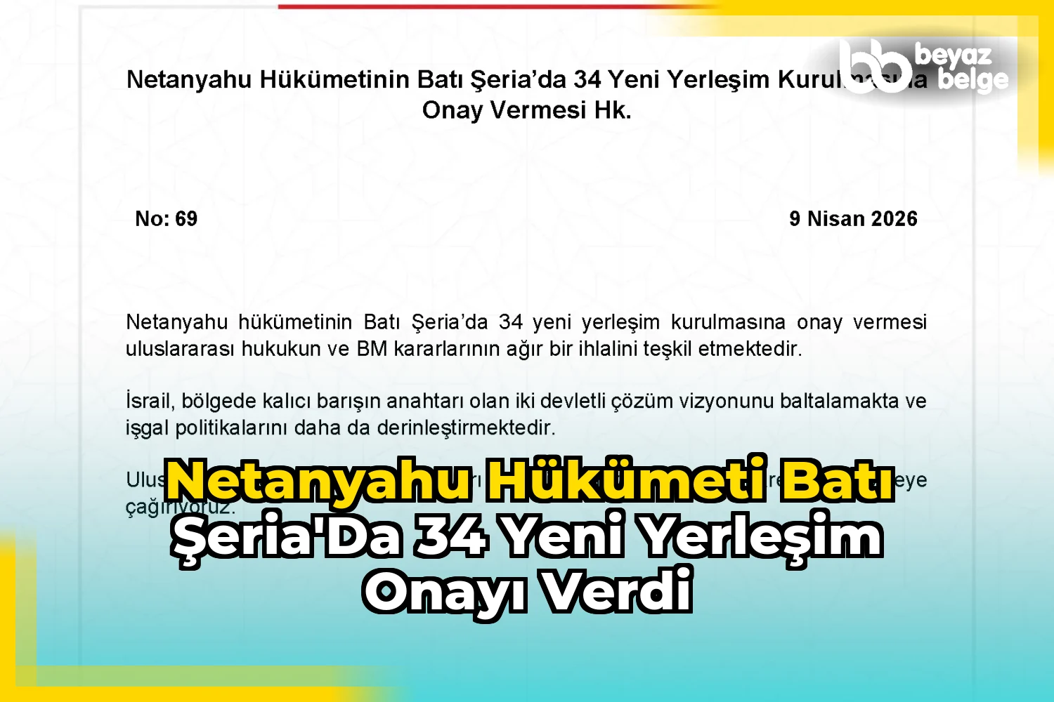 Netanyahu Hükümeti Batı Şeria'da 34 Yeni Yerleşim Onayı Verdi