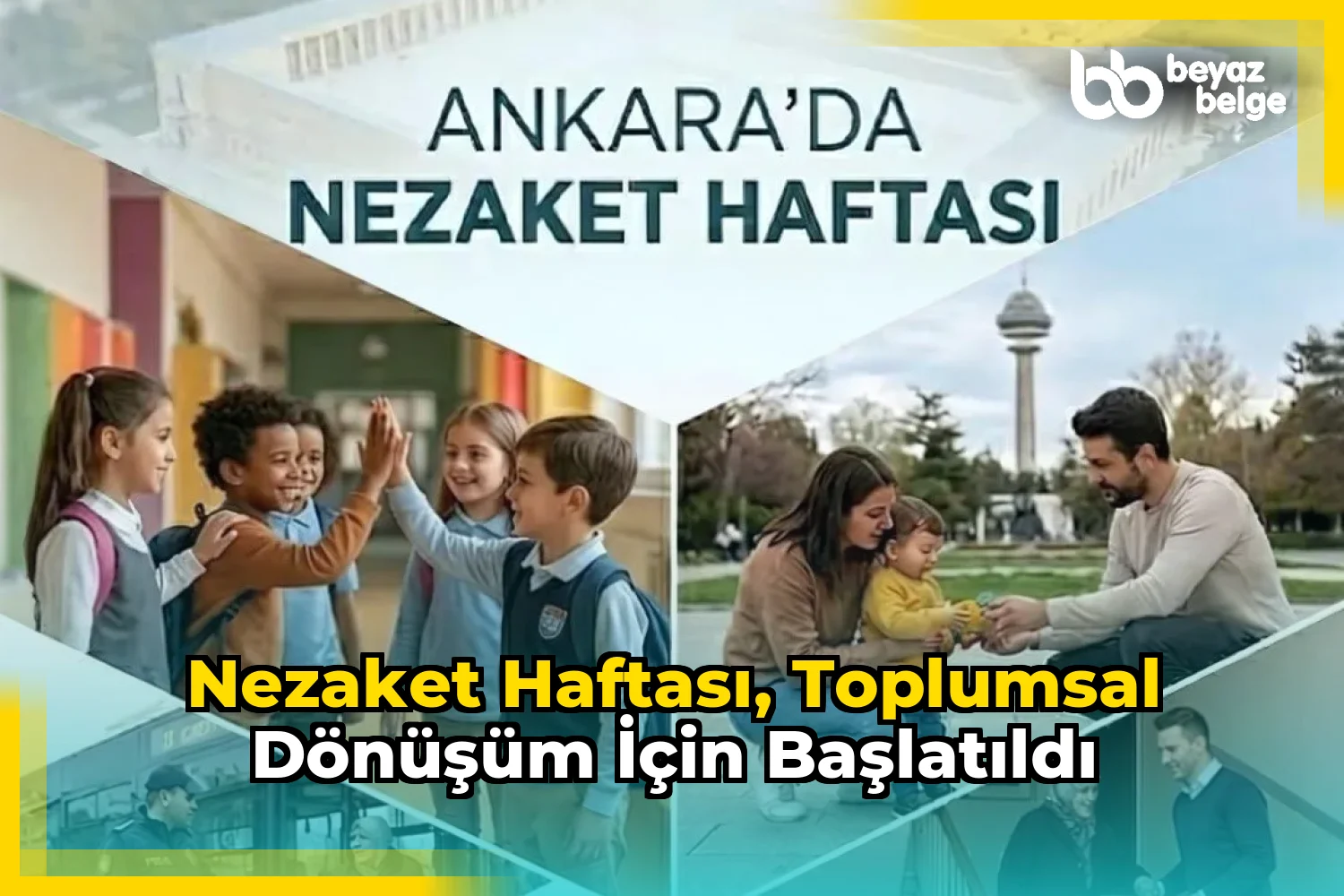 Nezaket Haftası, toplumsal dönüşüm için başlatıldı