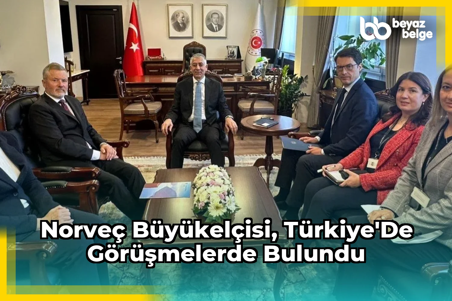 Norveç Büyükelçisi, Türkiye'de Görüşmelerde Bulundu