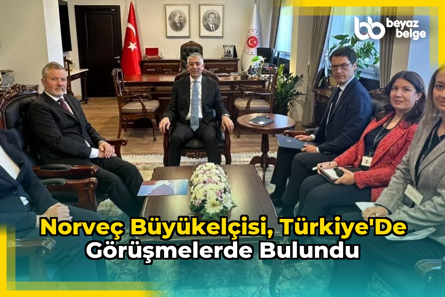 Norveç Büyükelçisi, Türkiye'de Görüşmelerde Bulundu