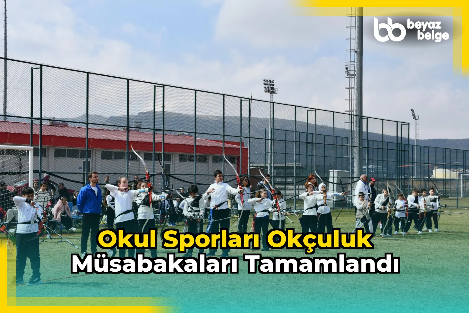 Okul Sporları Okçuluk Müsabakaları Tamamlandı